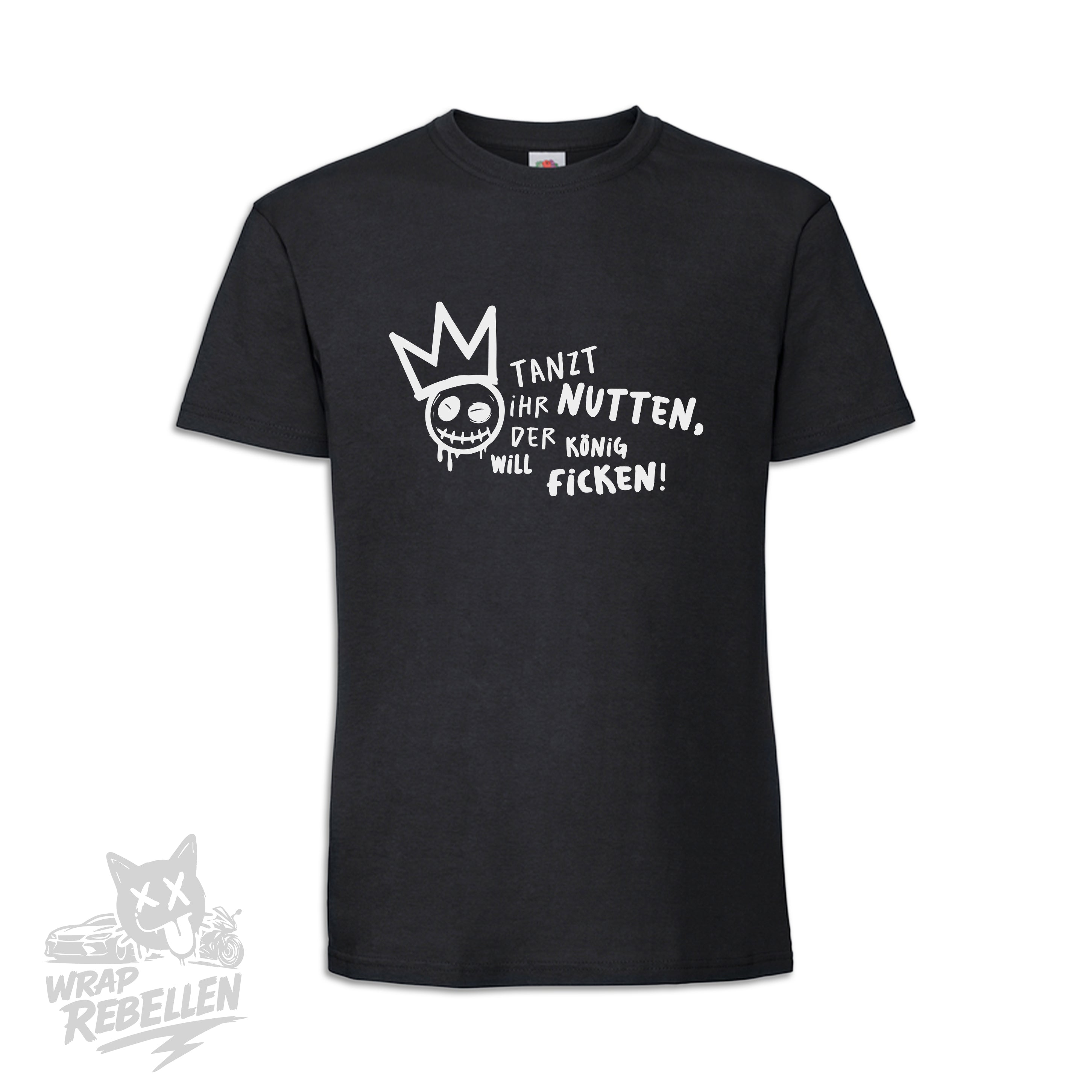 T-Shirt - Tanzt ihr Nutten!